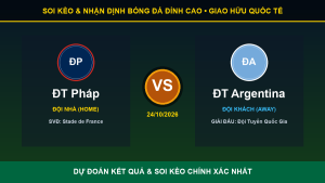 Dự đoán kết quả trận ĐT Pháp và ĐT Argentina ngày 24/10/2026