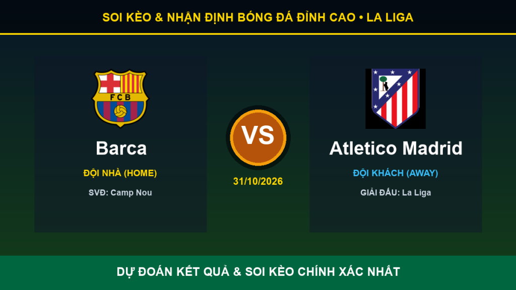 nhận định phân tích trận Barca và Atletico Madrid - Banner đối đầu Barca vs Atletico Madrid